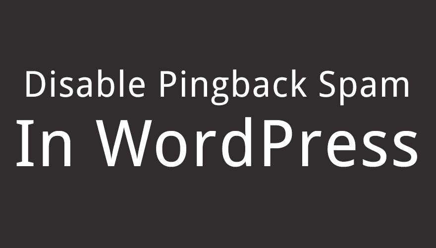 Disable Pingback Spam