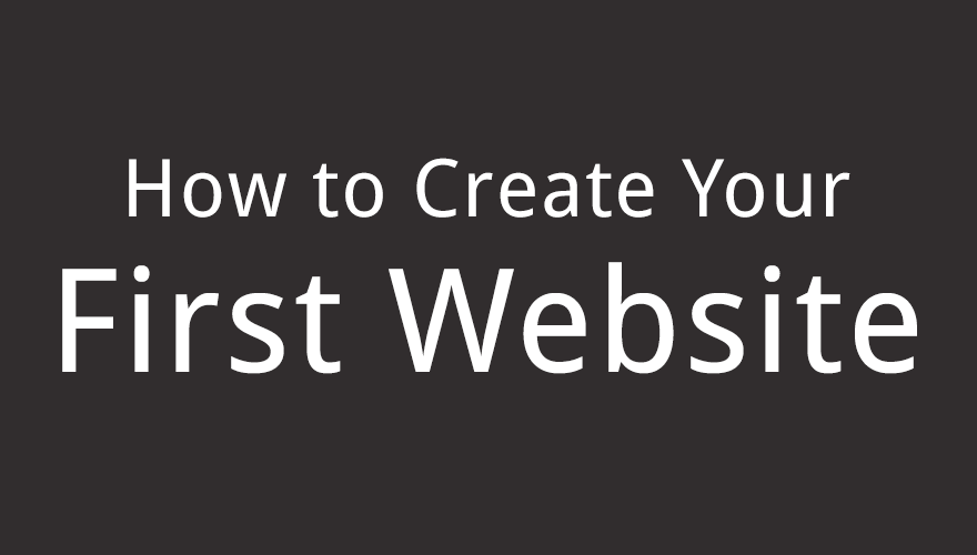 How to Create Your First Website